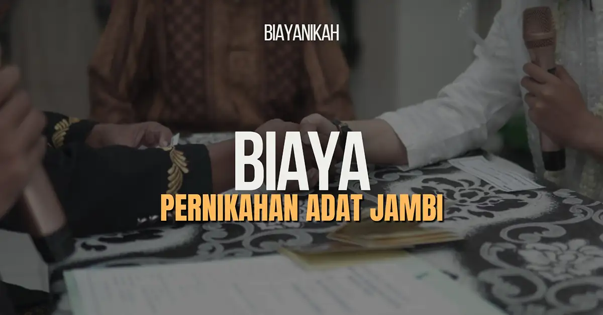 Biaya Pernikahan Adat Jambi Dan Rincian Terlengkap