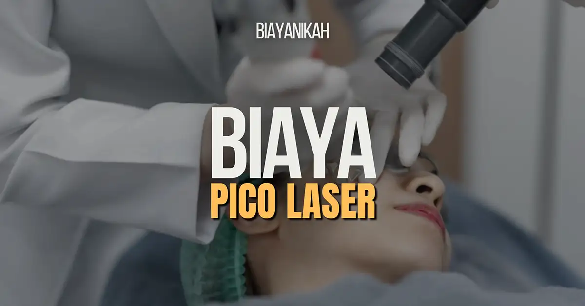 Biaya Pico Laser Terlengkap Dan Terbaru Biayanikah