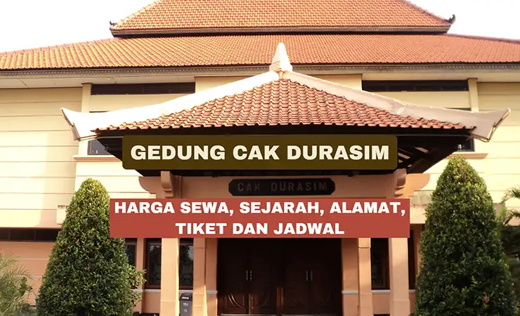 Harga Sewa Gedung Cak Durasim Terbaru Biayanikah