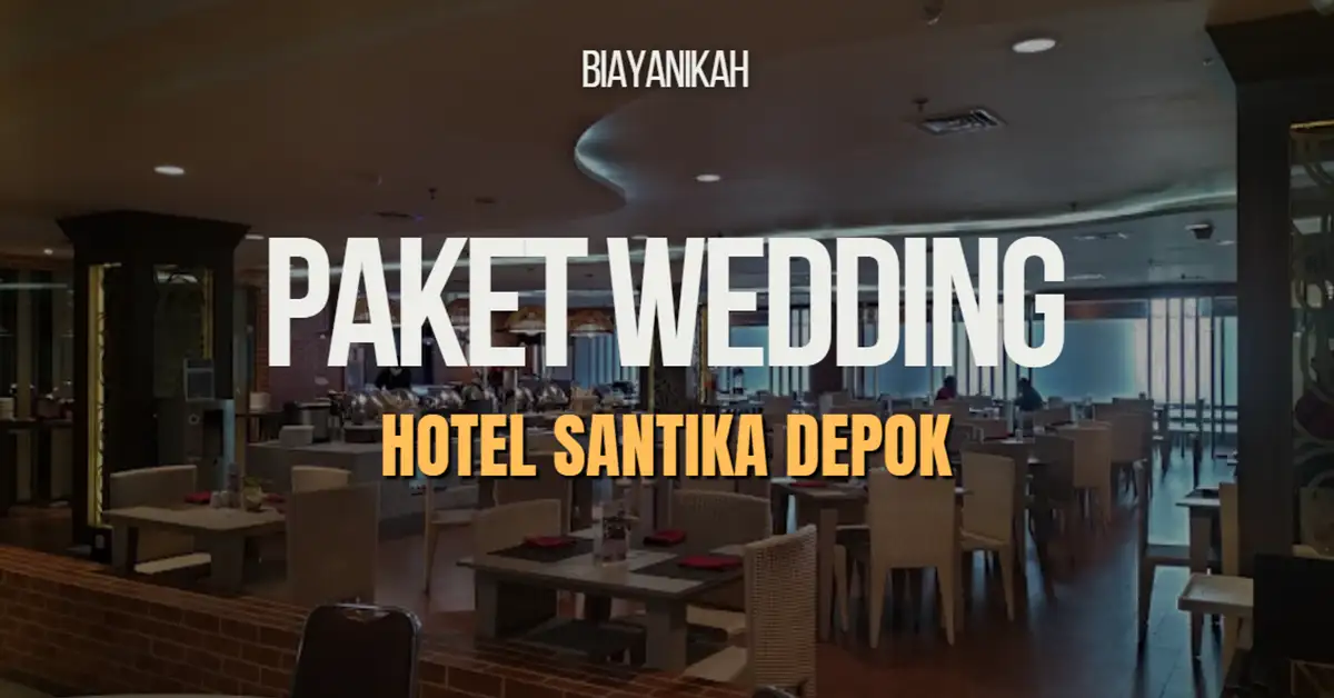 3 Paket Wedding Hotel Santika Depok Termurah 2024