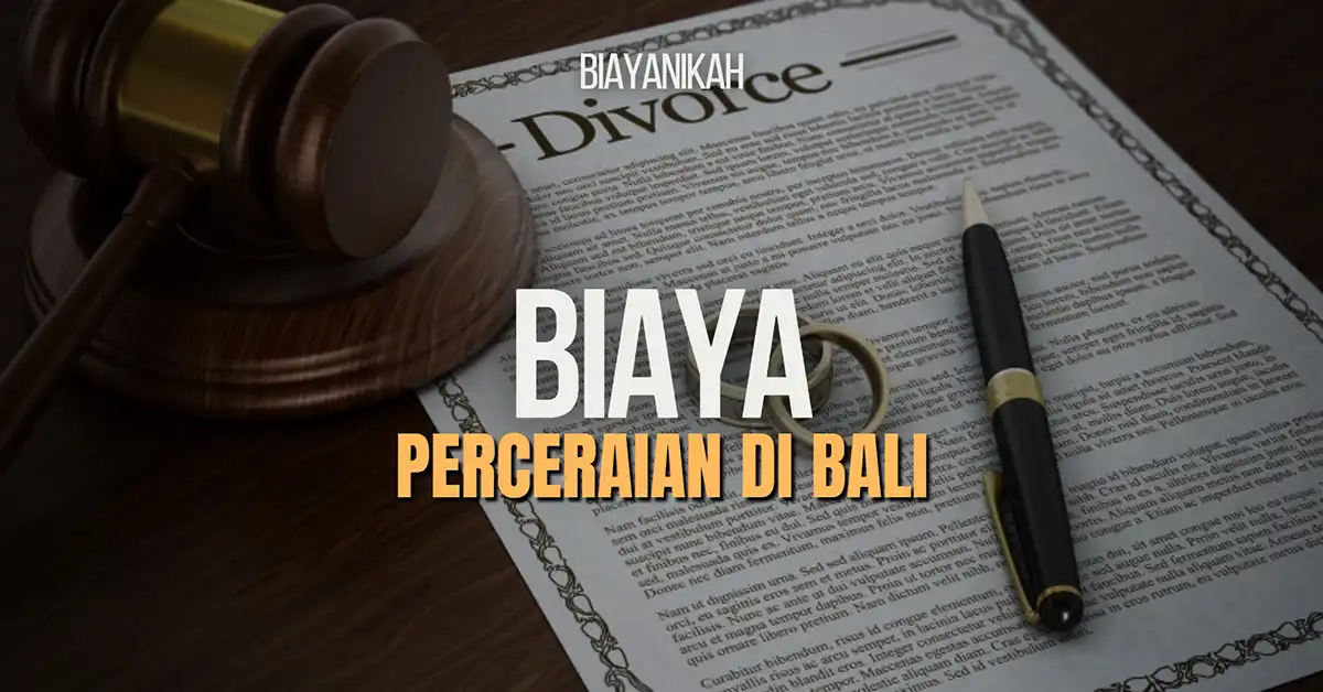 Biaya Perceraian Di Bali Syarat Dan Cara Mengurus