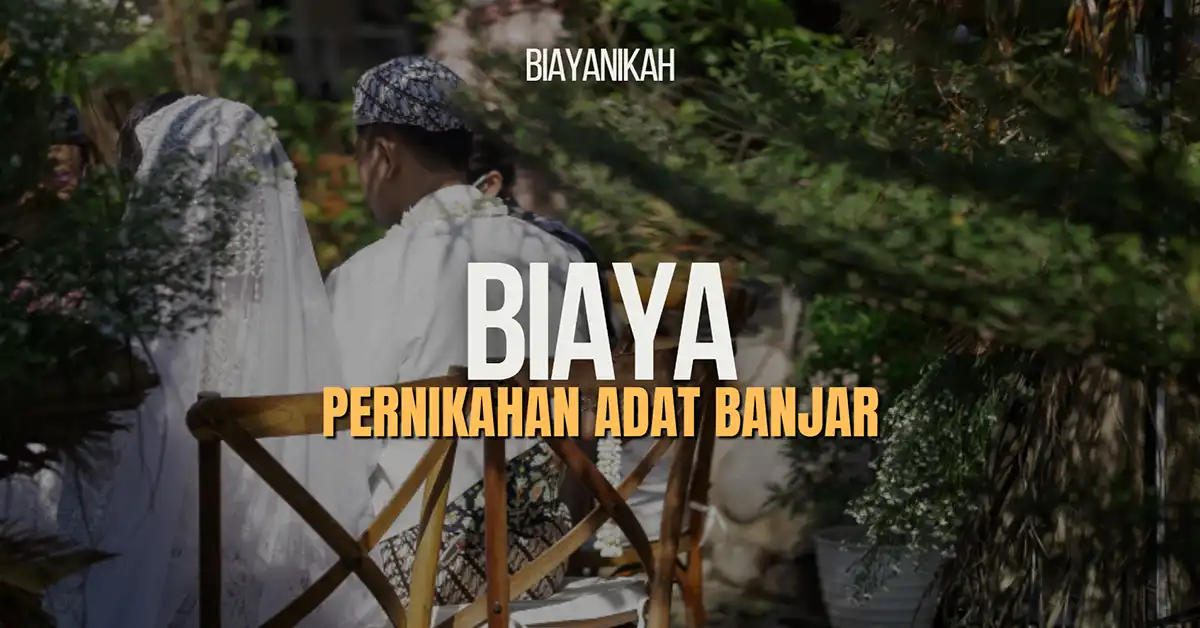 Biaya Pernikahan Adat Banjar 2024 Dan Susunan Acara | Biayanikah