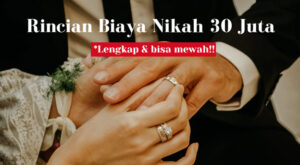 Rincian Biaya Nikah 30 Juta Lengkap Dan Bisa Mewah! | Biayanikah.com