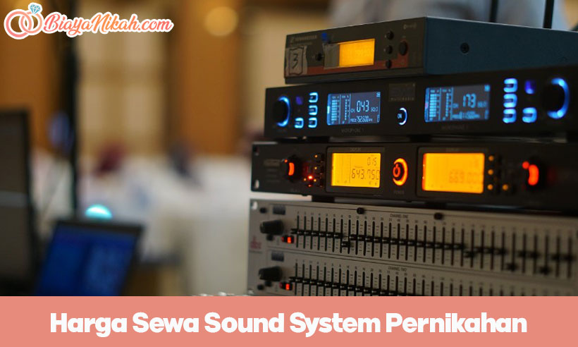 Harga Sewa Sound System Pernikahan Paling Murah 2024 | Biayanikah